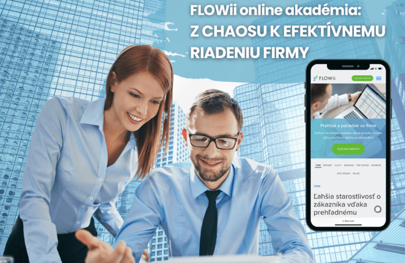 FLOWii online akadémia: Z chaosu k efektívnemu riadeniu firmy